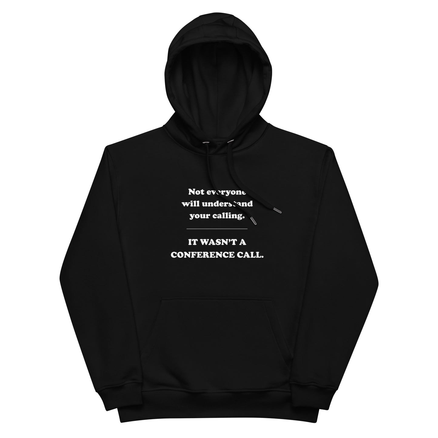 Premium eco hoodie - Conference Call (White Font)