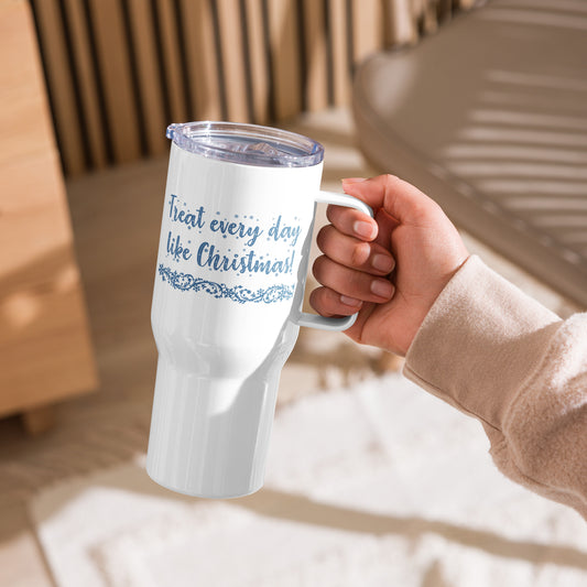 Treat Every Day Like Christmas Travel mug with a handle - Blue Print
