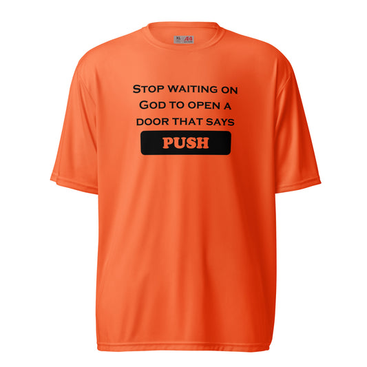 Stop Waiting on God to Open a Door unisex performance crew neck t-shirt - Black Print