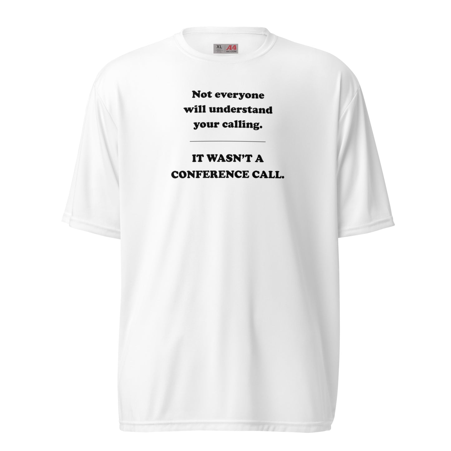 Not Everyone Will Understand Your Calling unisex performance crew neck t-shirt - Black Print