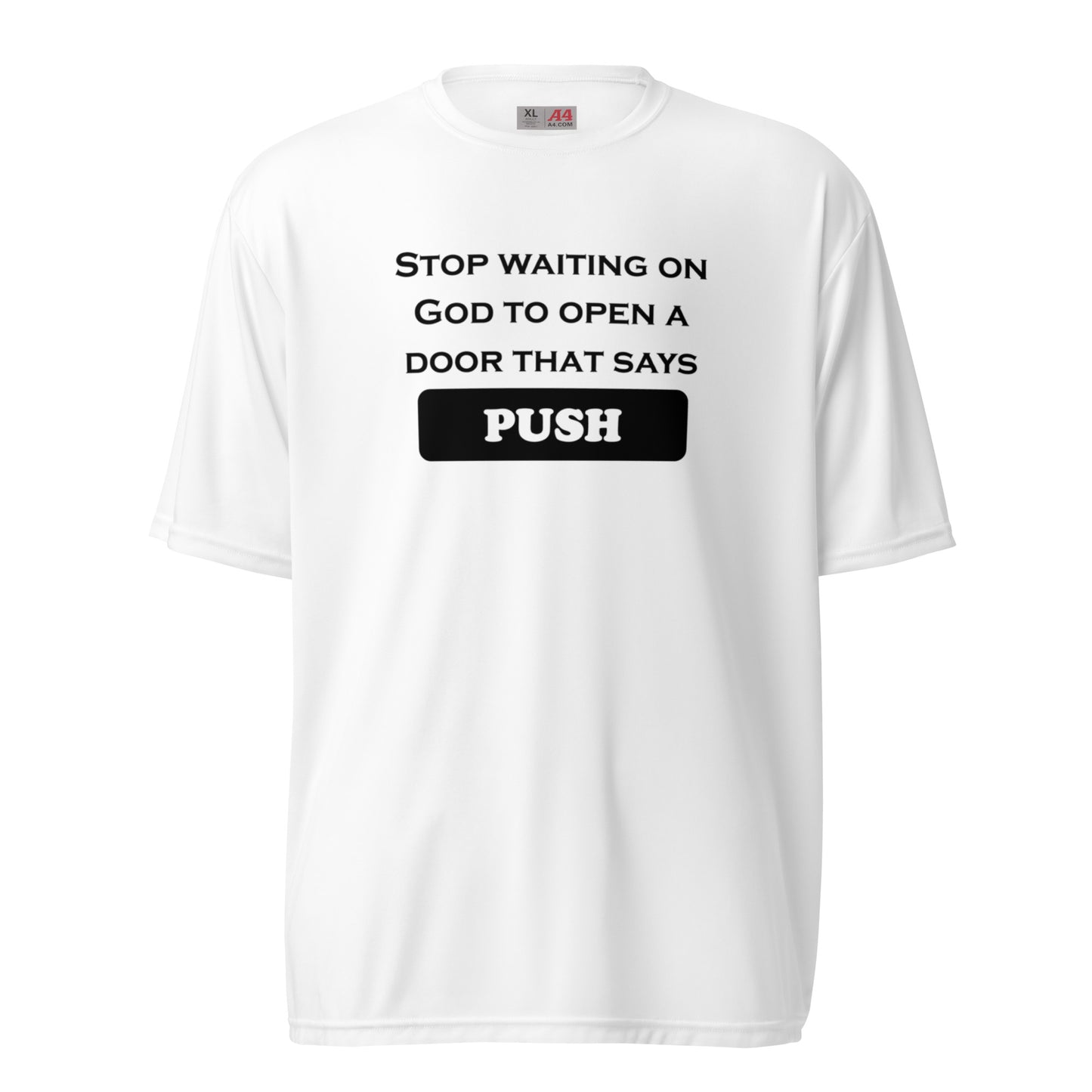 Stop Waiting on God to Open a Door unisex performance crew neck t-shirt - Black Print