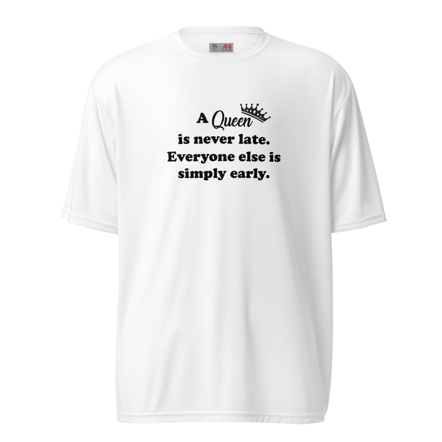 A Queen is Never Late Unisex performance crew neck t-shirt - Black Print