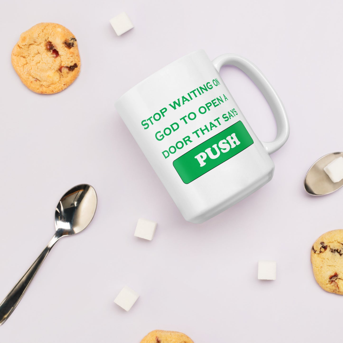 Stop Waiting on God to Open a Door White glossy mug - Green Print