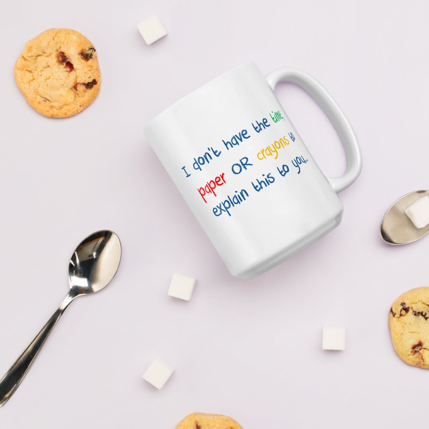 I Don't Have Time White glossy mug - Colorful Print