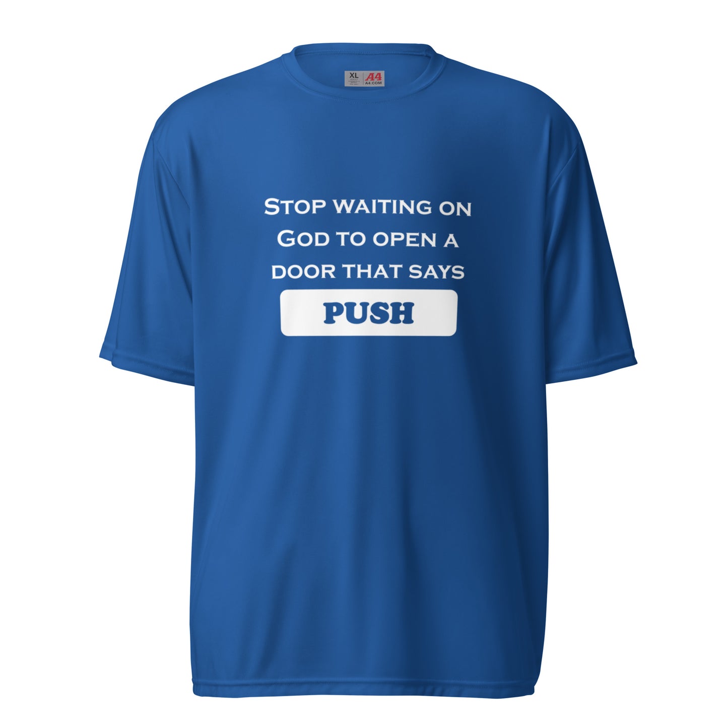 Stop Waiting on God to Open a Door unisex performance crew neck t-shirt - White Print