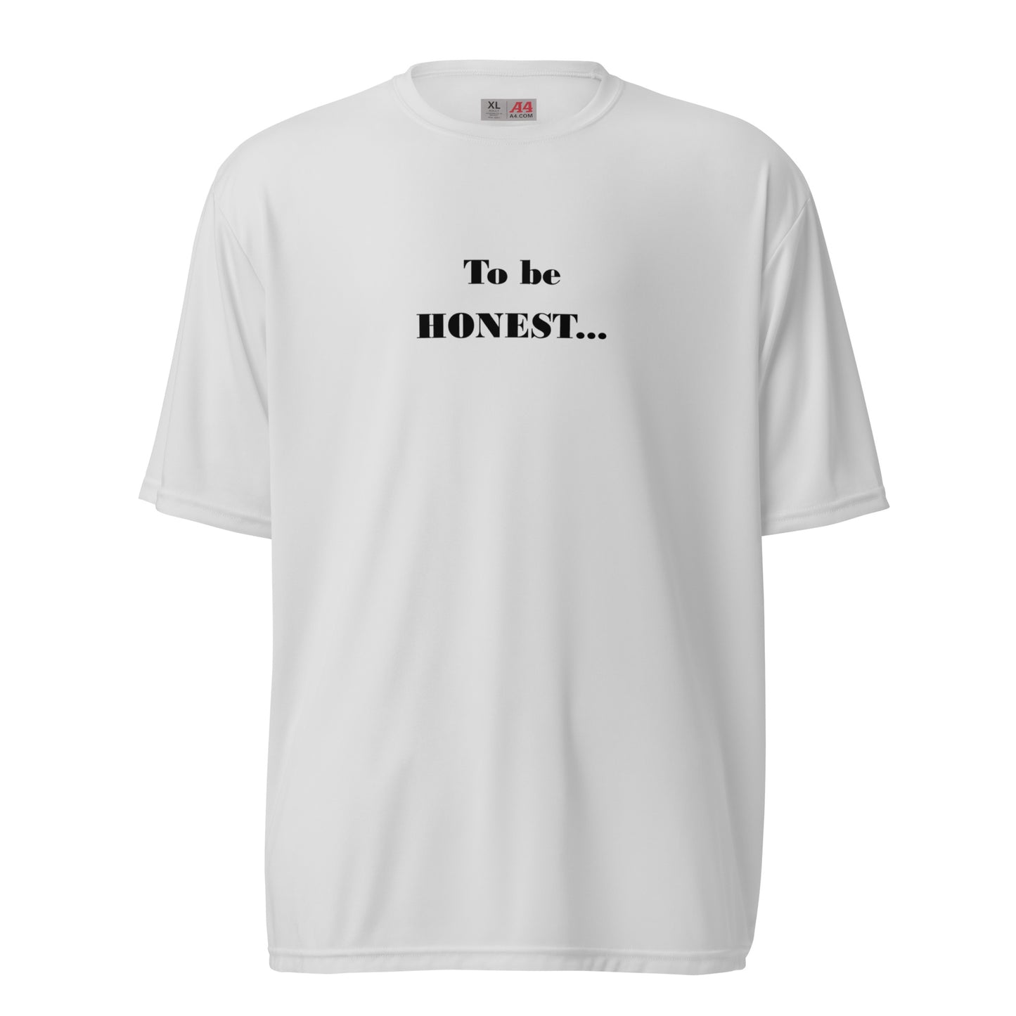 To Be Honest... Unisex performance crew neck t-shirt - Black Print